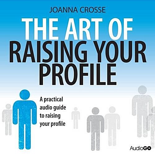 The Art of Raising Your Profile (CD-Audio)