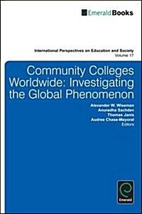 Community Colleges Worldwide : Investigating the Global Phenomenon (Hardcover)