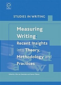 Measuring Writing: Recent Insights Into Theory, Methodology and Practice (Hardcover)