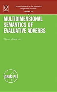 Multidimensional Semantics of Evaluative Adverbs (Hardcover)