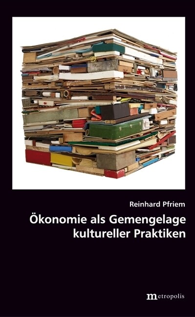 Okonomie als Gemengelage kultureller Praktiken (Paperback)