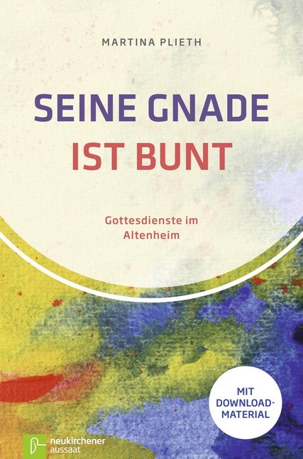 Seine Gnade ist bunt (Paperback)