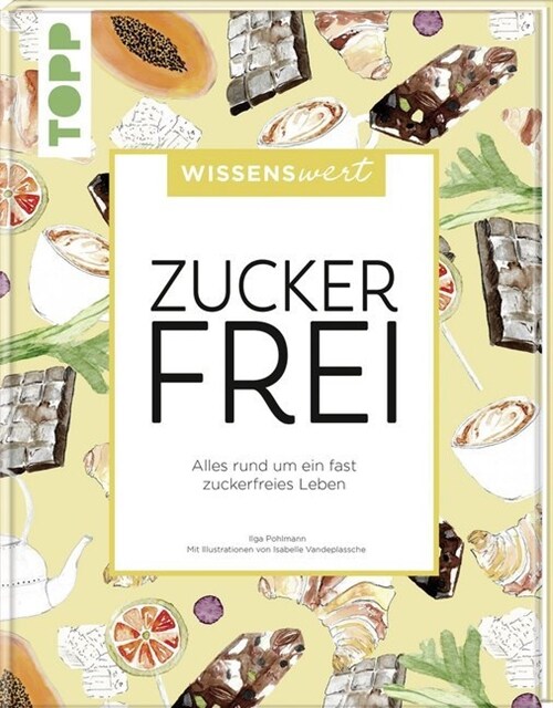wissenswert - Zuckerfrei (Hardcover)