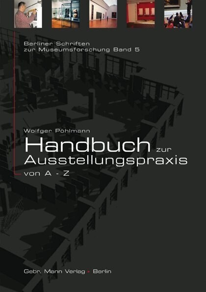 Handbuch Zur Ausstellungspraxis Von a Bis Z (Hardcover)