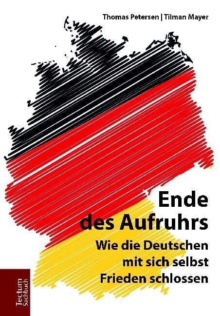 Ende Des Aufruhrs: Wie Die Deutschen Mit Sich Selbst Frieden Schlossen (Paperback)