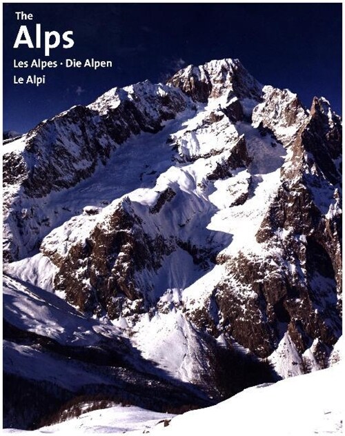 The Alps / Les Alpes / Die Alpen / Le Alpi (Hardcover)