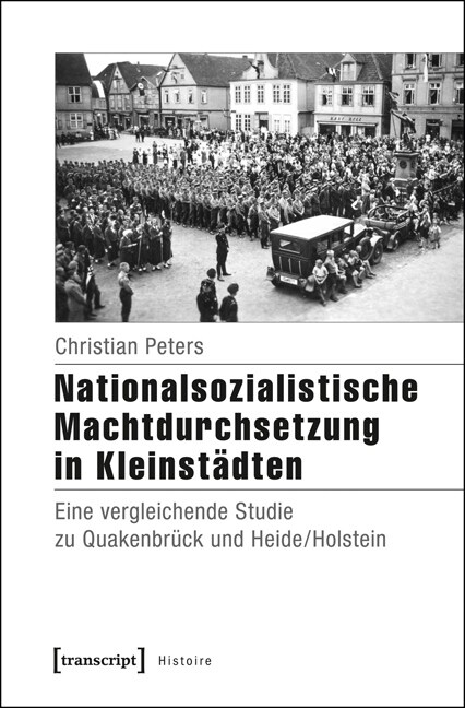 Nationalsozialistische Machtdurchsetzung in Kleinstadten (Paperback)