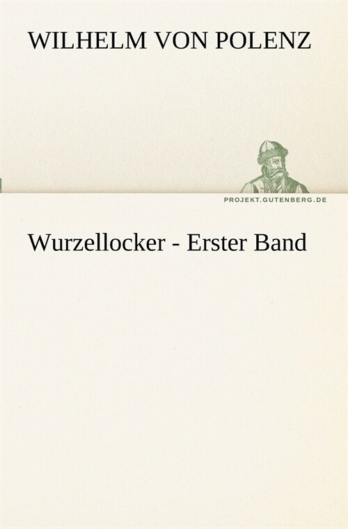 Wurzellocker - Erster Band (Paperback)