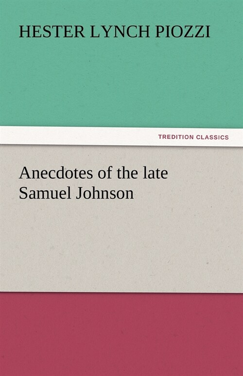 Anecdotes of the late Samuel Johnson (Paperback)