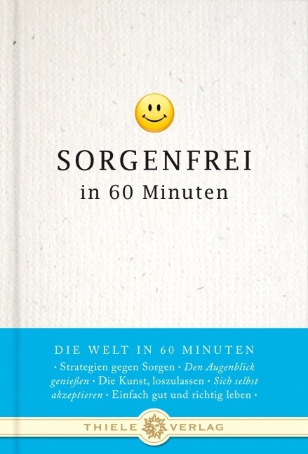Sorgenfrei in 60 Minuten (Hardcover)