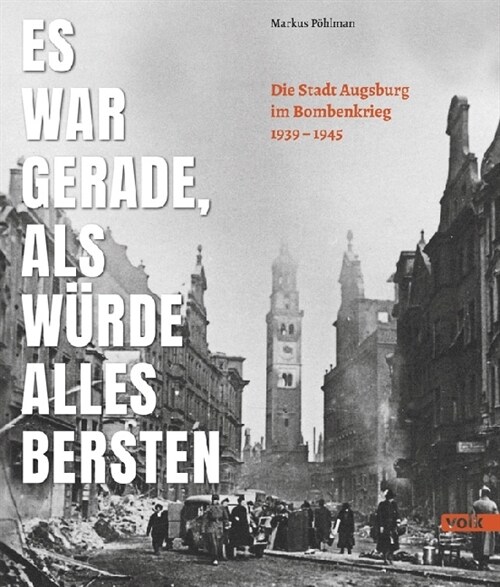 Es war gerade, als wurde alles bersten (Hardcover)