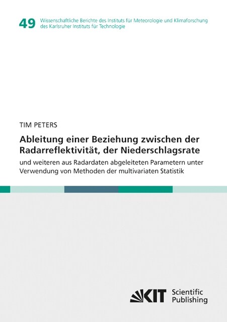 Ableitung einer Beziehung zwischen der Radarreflektivitat, der Niederschlagsrate und weiteren aus Radardaten abgeleiteten Parametern unter Verwendung (Paperback)