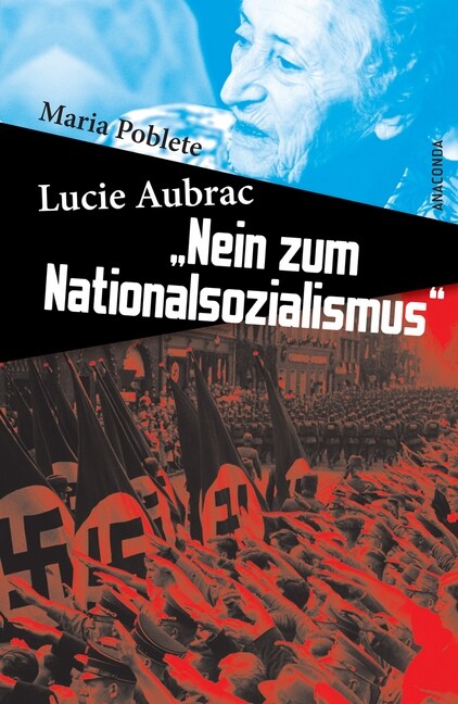 Lucie Aubrac: Nein zum Nationalsozialismus (Hardcover)