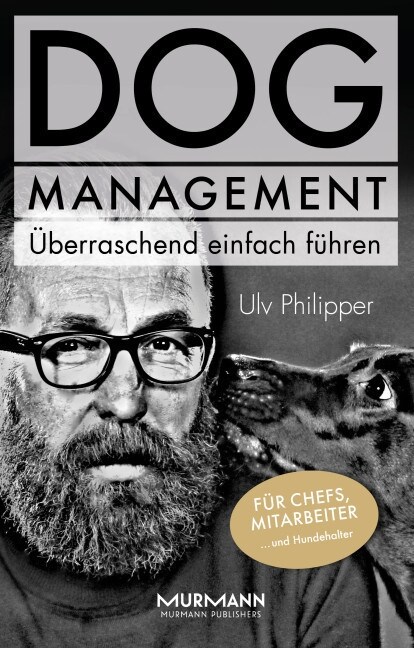 DOG Management. Uberraschend einfach fuhren (Hardcover)