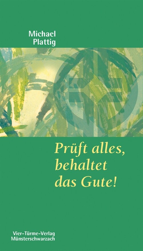 Pruft alles, behaltet das Gute! (Paperback)