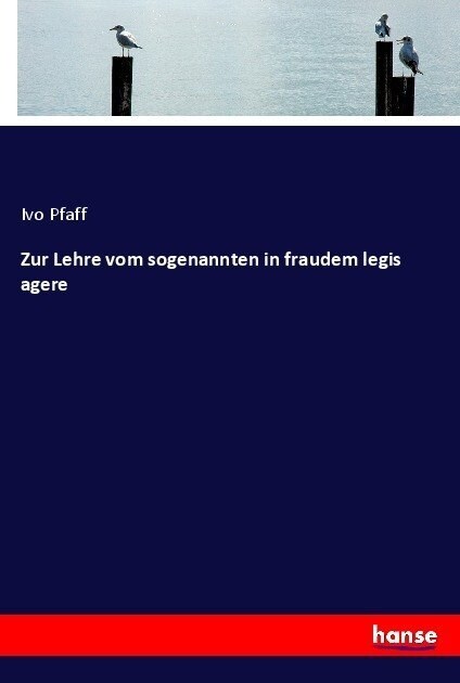 Zur Lehre vom sogenannten in fraudem legis agere (Paperback)