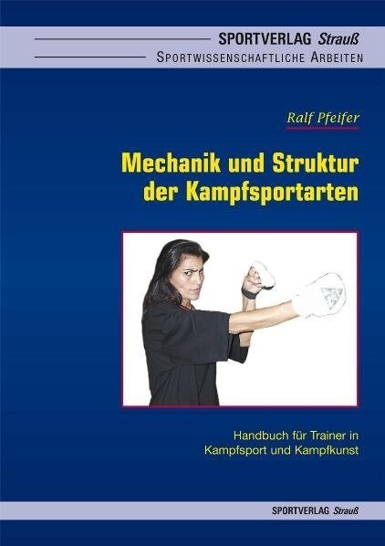 Mechanik und Struktur der Kampfsportarten (Paperback)