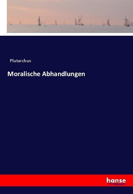 Moralische Abhandlungen (Paperback)