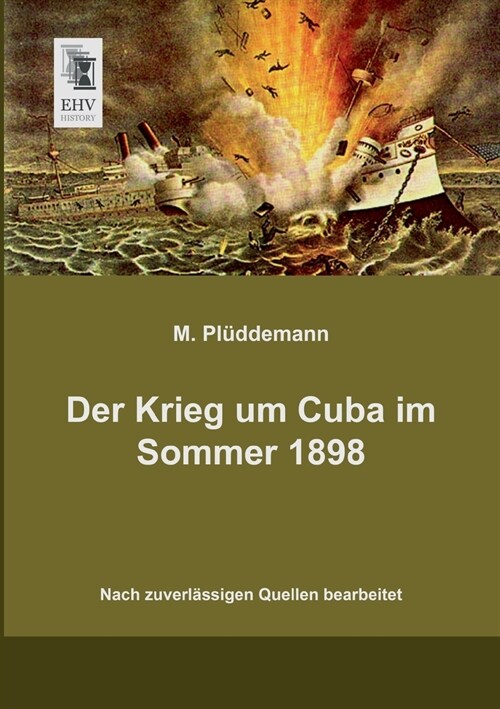 Der Krieg um Cuba im Sommer 1898 (Paperback)