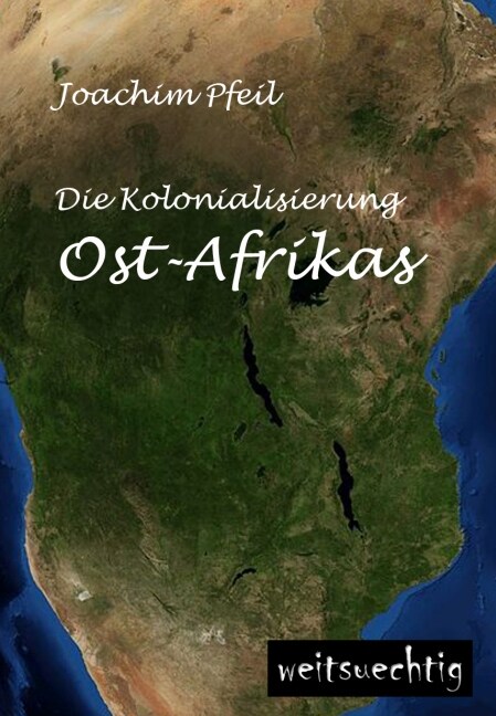 Die Kolonialisierung Ost-Afrikas (Paperback)