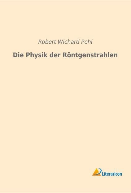 Die Physik der Rontgenstrahlen (Paperback)