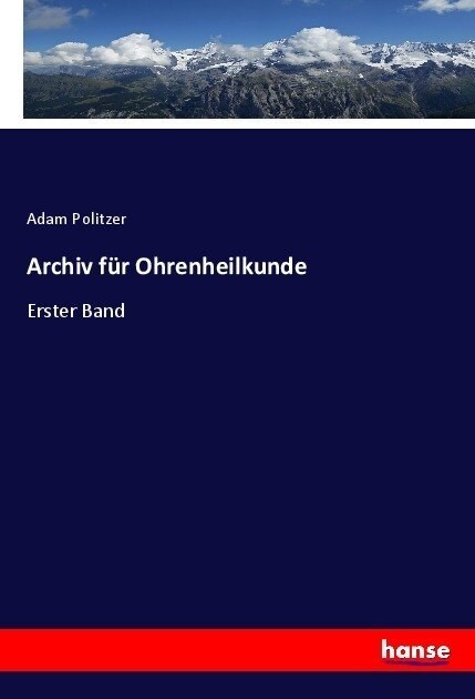 Archiv f? Ohrenheilkunde: Erster Band (Paperback)