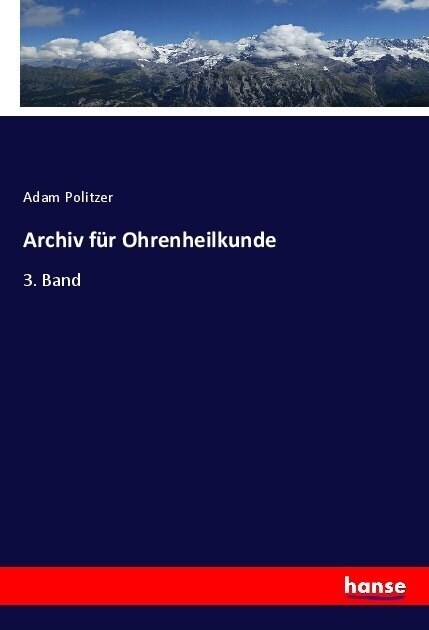 Archiv f? Ohrenheilkunde: 3. Band (Paperback)