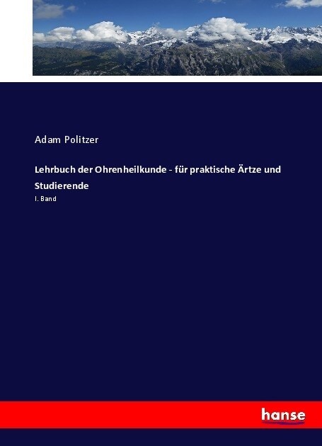 Lehrbuch der Ohrenheilkunde - f? praktische 훣tze und Studierende: I. Band (Paperback)