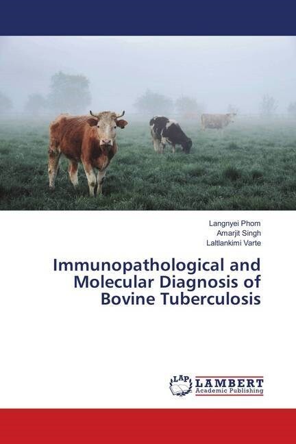 Immunopathological and Molecular Diagnosis of Bovine Tuberculosis (Paperback)