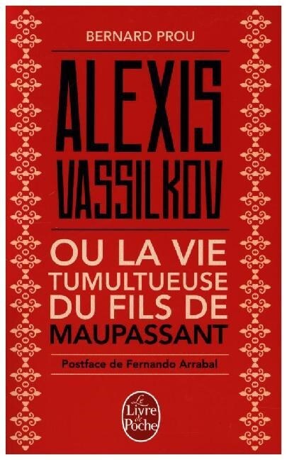 Alexis Vassilkov ou La vie tumultueuse du fils de Maupassant (Paperback)