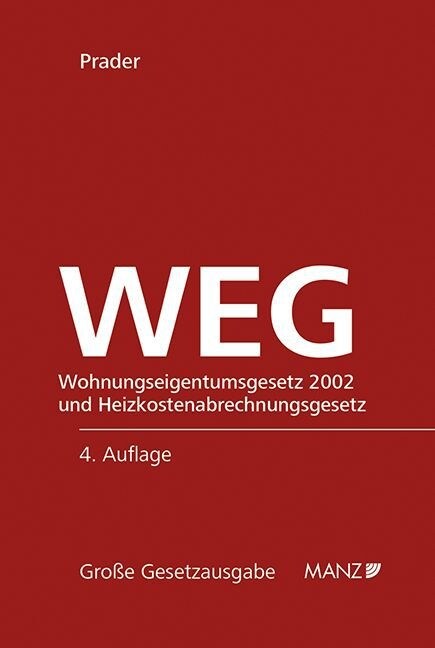 Wohnungseigentumsgesetz (WEG) 2002 und Heizkostenabrechnungsgesetz (f. Osterreich) (Hardcover)