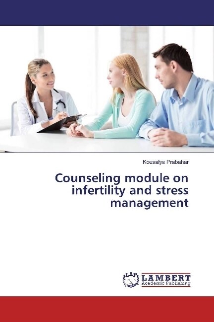 Counseling module on infertility and stress management (Paperback)