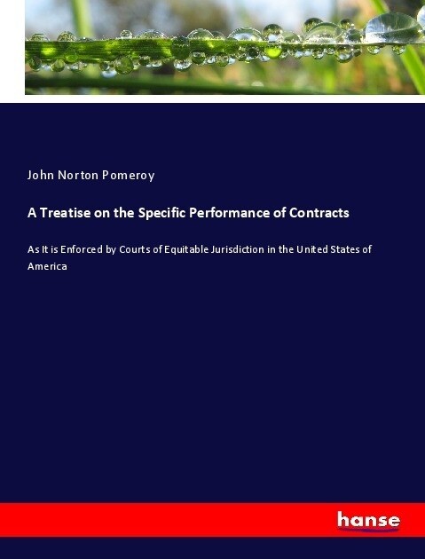 A Treatise on the Specific Performance of Contracts (Paperback)