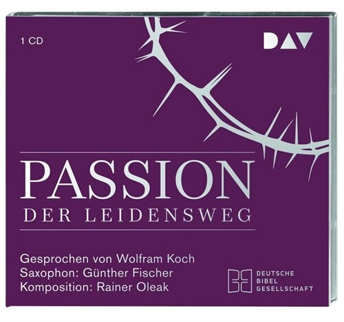 Passion. Der Leidensweg, 1 Audio-CD (CD-Audio)