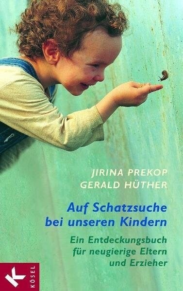 Auf Schatzsuche bei unseren Kindern (Hardcover)