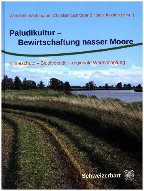 Paludikultur - Bewirtschaftung nasser Moore (Hardcover)
