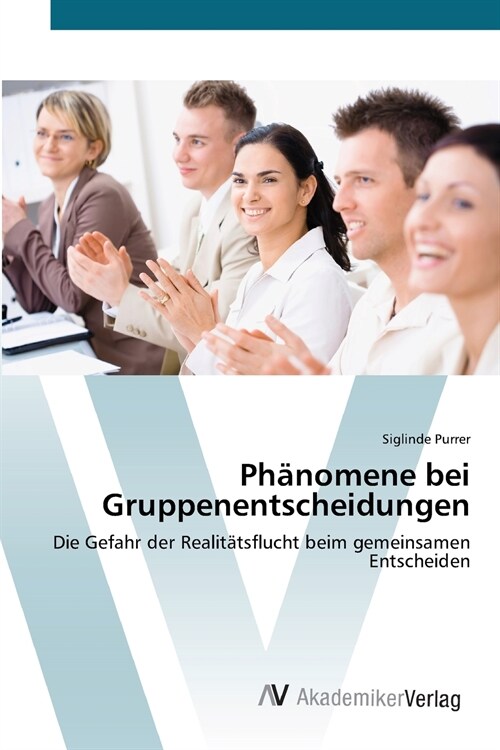 Ph?omene bei Gruppenentscheidungen (Paperback)