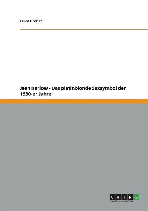 Jean Harlow - Das platinblonde Sexsymbol der 1930-er Jahre (Paperback)