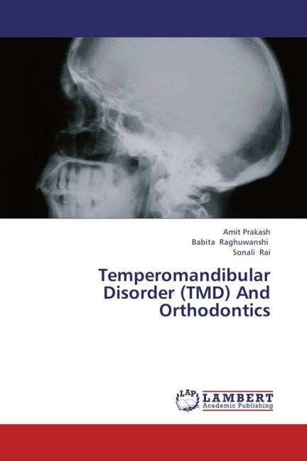 Temperomandibular Disorder (TMD) And Orthodontics (Paperback)