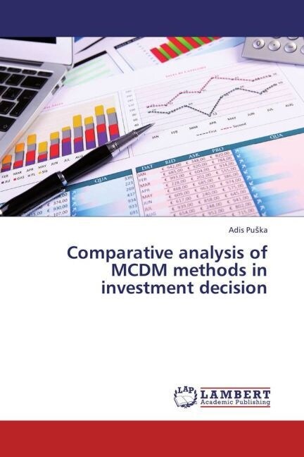 Comparative analysis of MCDM methods in investment decision (Paperback)
