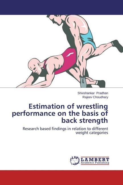 Estimation of wrestling performance on the basis of back strength (Paperback)