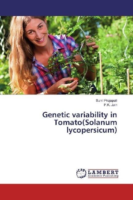 Genetic variability in Tomato(Solanum lycopersicum) (Paperback)