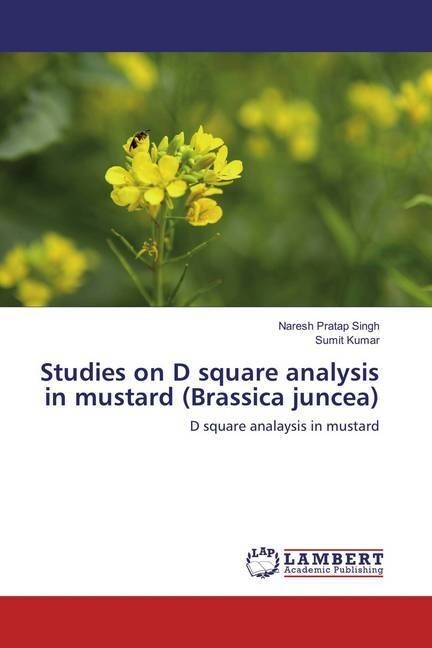 Studies on D square analysis in mustard (Brassica juncea) (Paperback)