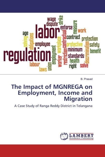 The Impact of MGNREGA on Employment, Income and Migration (Paperback)