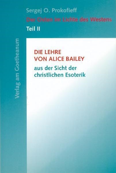 Die Lehre von Alice Bailey aus der Sicht der christlichen Esoterik (Paperback)