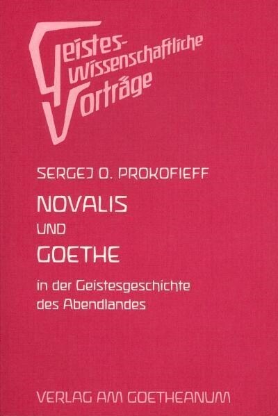 Novalis und Goethe in der Geistesgeschichte des Abendlandes (Paperback)