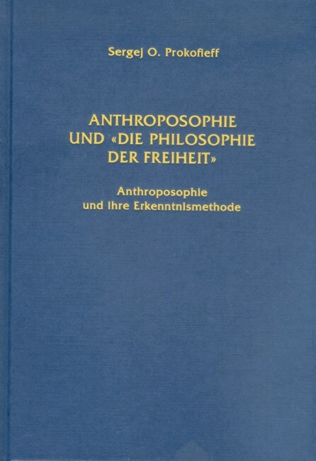 Anthroposophie und die Philosophie der Freiheit (Hardcover)