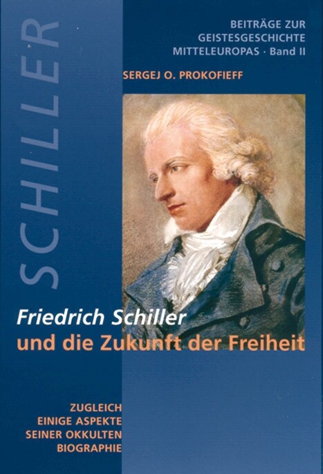 Friedrich Schiller und die Zukunft der Freiheit (Paperback)