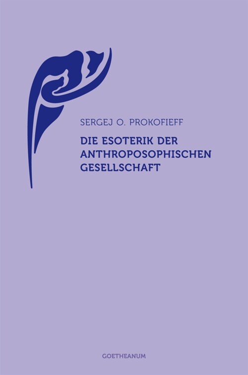Die Esoterik der Anthroposophischen Gesellschaft (Paperback)