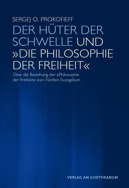 Der Huter der Schwelle und Die Philosophie der Freiheit (Hardcover)